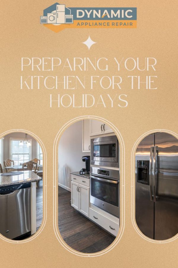 Dynamic Appliance Repair, Offering Tips on Preparing Kitchen Appliances for the Holiday Season